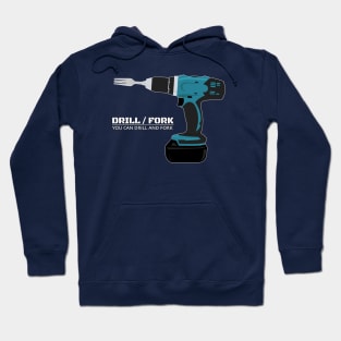 Drill/Fork by doctorheadly Hoodie